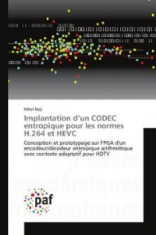 Kniha Implantation d'un CODEC entropique pour les normes H.264 et HEVC Nihel Neji