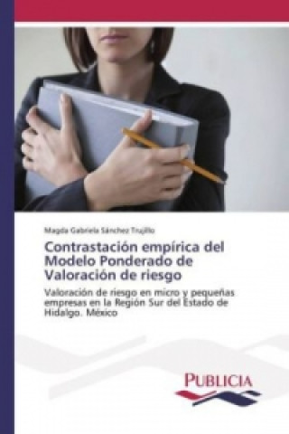 Buch Contrastación empírica del Modelo Ponderado de Valoración de riesgo Magda Gabriela Sánchez Trujillo