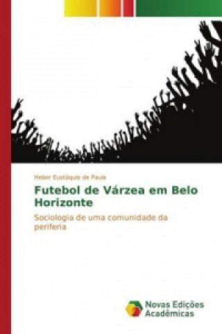 Carte Futebol de Várzea em Belo Horizonte Heber Eustáquio de Paula