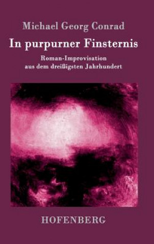 Kniha In purpurner Finsternis Michael Georg Conrad