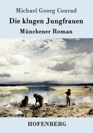 Kniha klugen Jungfrauen Michael Georg Conrad