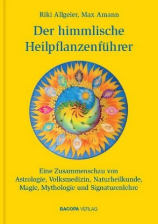 Kniha Der himmlische Heilpflanzenführer. Bd.1 Riki Allgeier