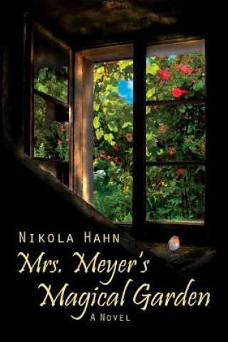 Kniha Mrs. Meyer's Magical Garden Nikola Hahn