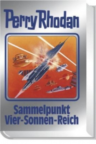 Książka Perry Rhodan - Sammelpunkt Vier-Sonnen-Reich Perry Rhodan