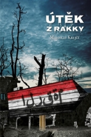 Knjiga Útěk z Rakky Miroslav Krejčí