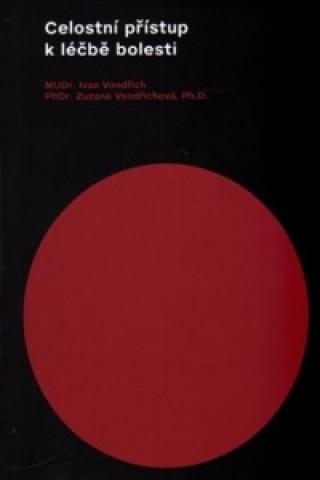 Book Celostní přístup k léčbě bolesti Ivan Vondřich