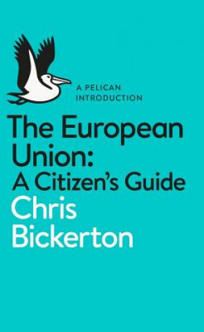 Könyv European Union: A Citizen's Guide Chris Bickerton