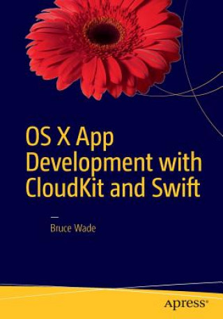 Книга OS X App Development with CloudKit and Swift Bruce Wade