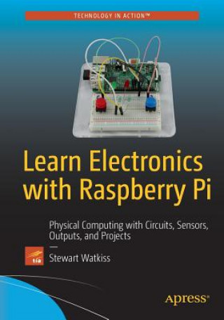 Carte Learn Electronics with Raspberry Pi Stewart Watkiss