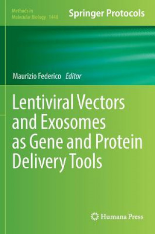 Livre Lentiviral Vectors and Exosomes as Gene and Protein Delivery Tools Maurizio Federico