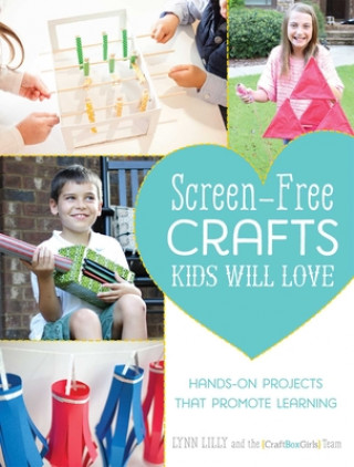 Książka Screen-free Crafts Kids Will Love Lynn Lilly