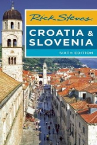 Książka Rick Steves Croatia & Slovenia (Sixth Edition) Rick Steves