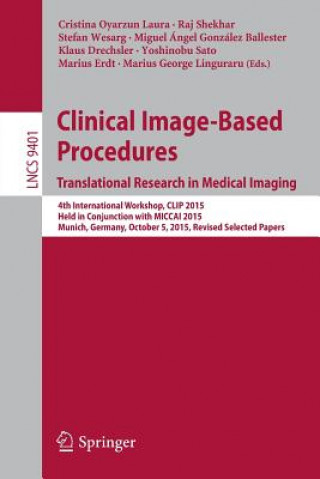 Könyv Clinical Image-Based Procedures. Translational Research in Medical Imaging Cristina Oyarzun Laura