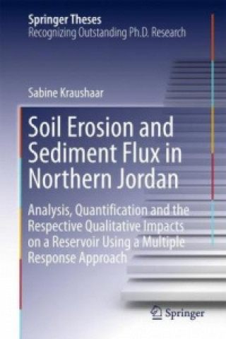 Könyv Soil Erosion and Sediment Flux in Northern Jordan Sabine Kraushaar