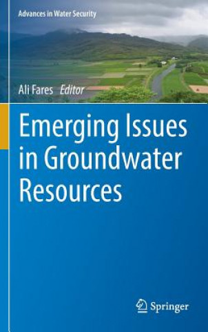 Könyv Emerging Issues in Groundwater Resources Ali Fares