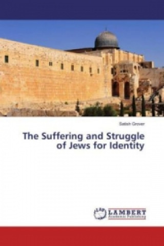 Könyv The Suffering and Struggle of Jews for Identity Satish Grover