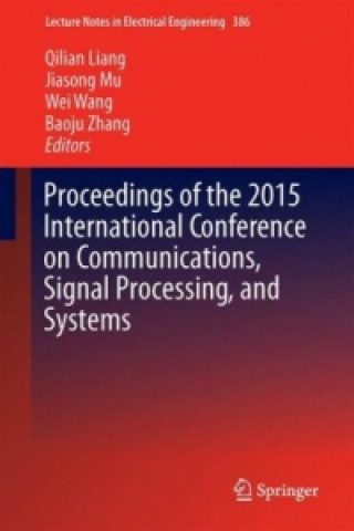 Carte Proceedings of the 2015 International Conference on Communications, Signal Processing, and Systems Qilian Liang