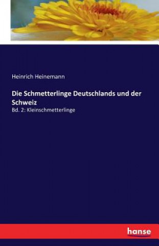 Kniha Schmetterlinge Deutschlands und der Schweiz Heinrich Heinemann