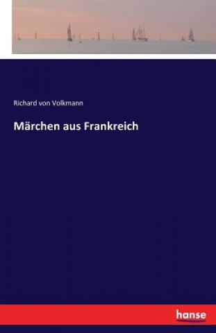 Carte Marchen aus Frankreich Richard Von Volkmann