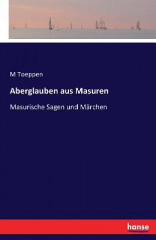 Kniha Aberglauben aus Masuren M Toeppen