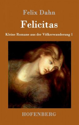 Книга Felicitas Felix Dahn