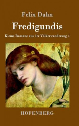 Book Fredigundis Felix Dahn