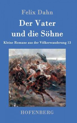 Carte Vater und die Soehne Felix Dahn