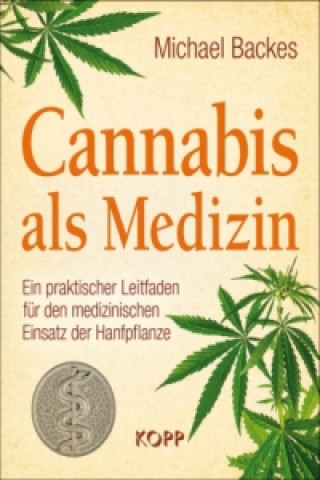 Kniha Cannabis als Medizin Michael Backes