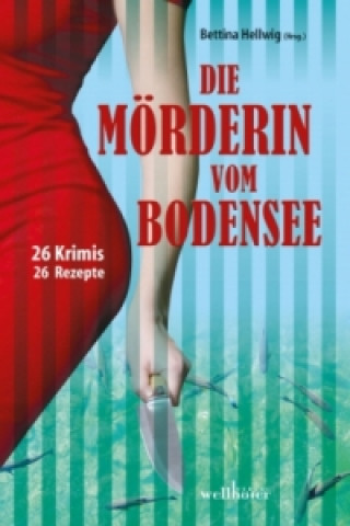Książka Die Mörderin vom Bodensee Renate Klöppel