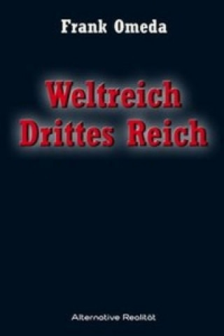Kniha Weltreich Drittes Reich Frank Omeda