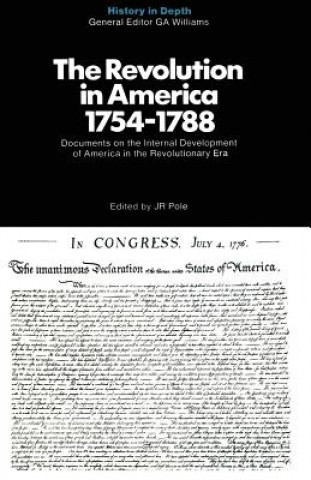 Livre Revolution in America 1754-1788 J. R. Pole