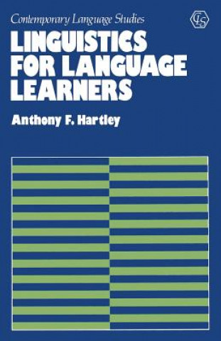 Könyv Linguistics for Language Learners A.F. Hartley