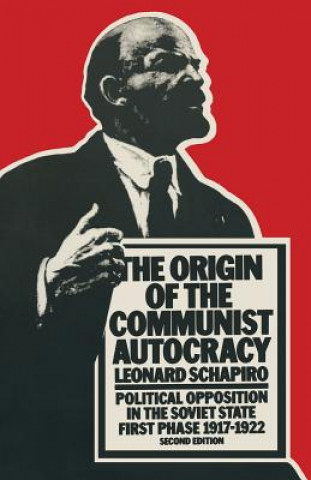 Könyv Origin of the Communist Autocracy Leonard Schapiro