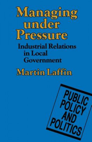 Könyv Managing under Pressure Martin Laffin