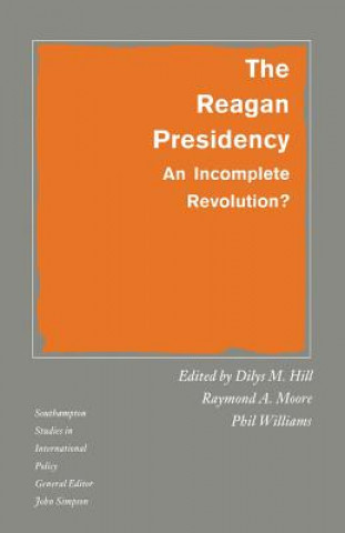 Book Reagan Presidency Dilys M. Hill