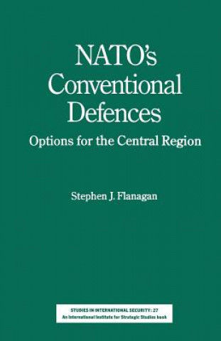 Książka NATO's Conventional Defences Stephen J. Flanagan