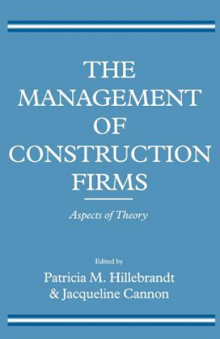 Könyv The Management of Construction Firms Jacqueline Cannon