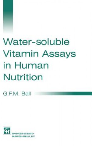 Книга Water-soluble Vitamin Assays in Human Nutrition George F. M. Ball