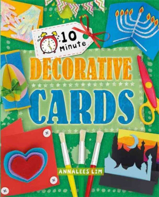 Carte 10 Minute Crafts: Decorative Cards Annalees Lim