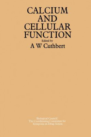 Book Symposium on Calcium and Cellular Function A. W. Cuthbert