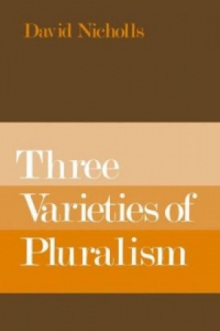 Kniha Three Varieties of Pluralism David Nicholls