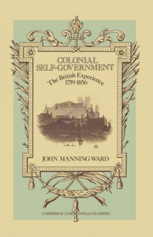 Kniha Colonial Self-Government John Manning Ward