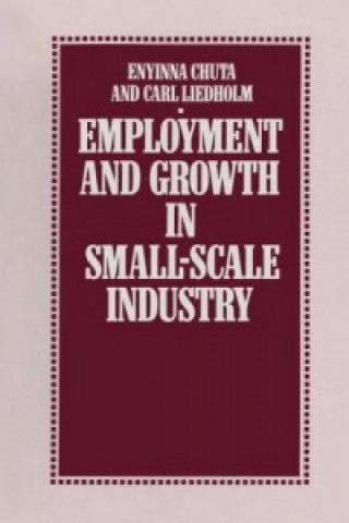 Buch Employment and Growth in Small-Scale Industry Enyinna Chuta