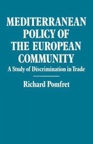 Kniha Mediterranean Policy of the European Community Richard Pomfret