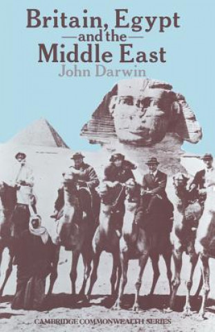 Kniha Britain, Egypt and the Middle East John Darwin