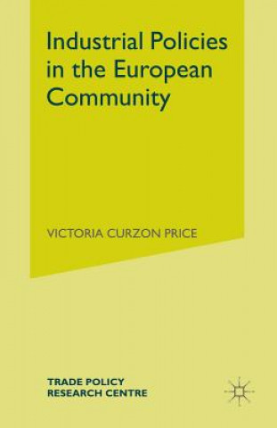 Book Industrial Policies in the European Community Victoria Curzon Price