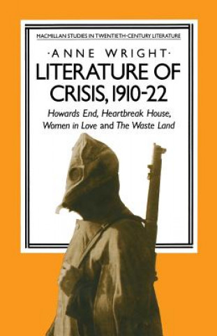 Knjiga Literature of Crisis, 1910-22 Anne Wright