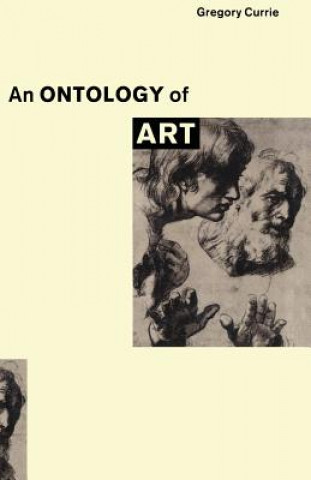 Kniha Ontology of Art Gregory Currie