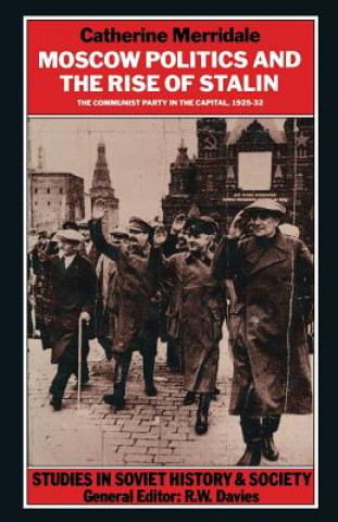 Könyv Moscow Politics and The Rise of Stalin Catherine Merridale