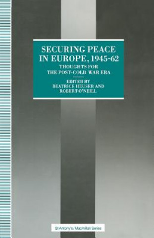 Carte Securing Peace in Europe, 1945-62 Beatrice Heuser